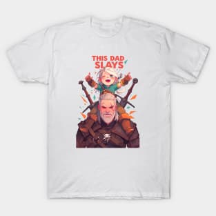 This Dad Slays - Father's Day Gift - Witcher T-Shirt